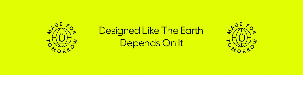 Lime green banner with two 'Made for Tomorrow' logos and text saying 'Designed Like The Earth Depends On It' a green background. 
